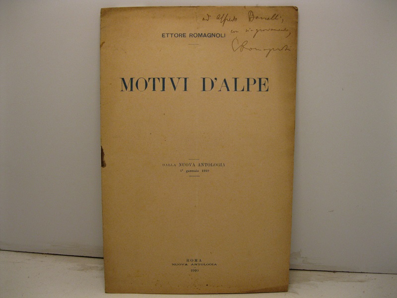 Motivi d'Alpe. Dalla Nuova Antologia, 1° gennaio 1910